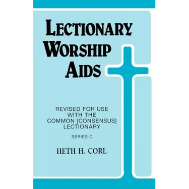 Lectionary Worship Aids: Revised For Use With Common (Consensus) Lectionary: Series C