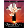 Gentle Dove: The Holy Spirit, God's Greatest Gift