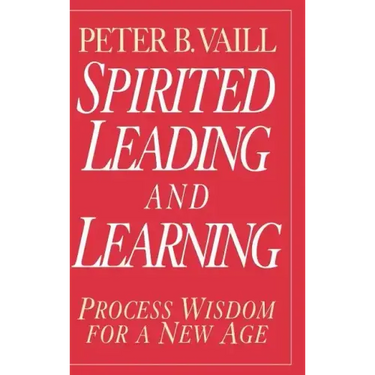 Spirited Leading and Learning: Process Wisdom for a New Age