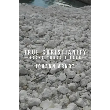 True Christianity: Books Three & Four