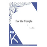 For the Temple