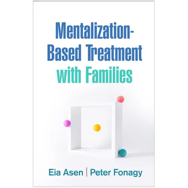 Mentalization-Based Treatment with Families