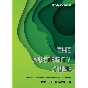 The Austerity Cure: The Impact of Benefit Sanctions on Mental Health