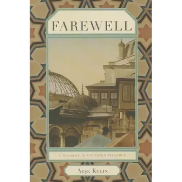 Farewell: A Mansion in Occupied Istanbul
