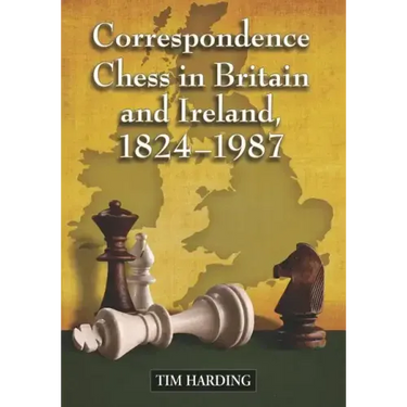 Correspondence Chess in Britain and Ireland, 1824-1987