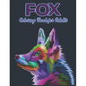 Fox Coloring Book for Adults: Beautiful Fox Designs and Stress Relieving Unique Design