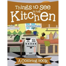 Things to See in the Kitchen (A Coloring Book)