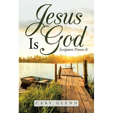 Jesus Is God: Scripture Proves It