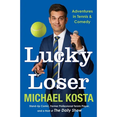 Lucky Loser: Adventures in Tennis and Comedy