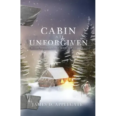 Cabin at Unforgiven: Where Tragedies and Miracles Collide...