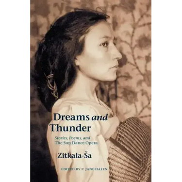 Dreams and Thunder: Stories, Poems, and the Sun Dance Opera
