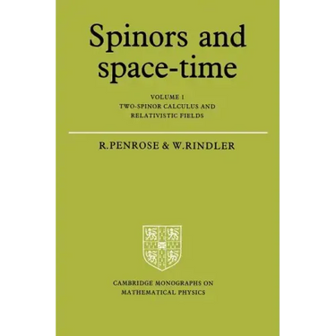 Spinors and Space-Time: Volume 1, Two-Spinor Calculus and Relativistic Fields