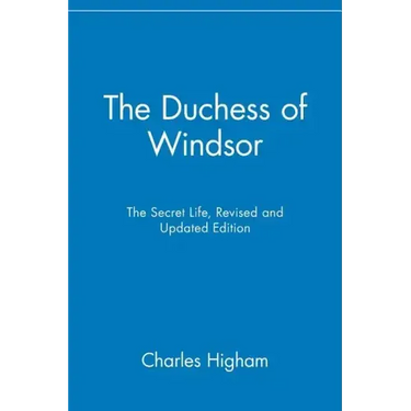 The Duchess of Windsor: The Secret Life