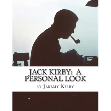 Jack Kirby: A Personal Look