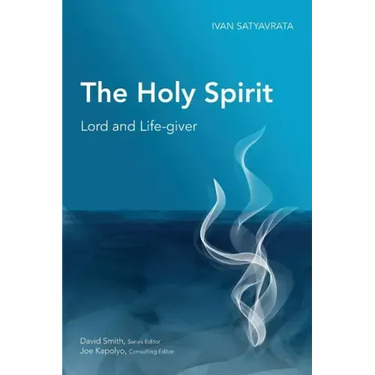 The Holy Spirit: Lord and Life-giver