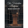 The Forbidden Platform: Women in Ministry