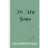 To My Sons