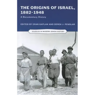 Origins of Israel, 1882-1948: A Documentary History