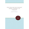 The English Dictionary from Cawdrey to Johnson, 1604-1755
