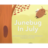 Junebug In July