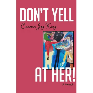 Don't Yell at Her!: A Memoir of Psychedelics, Crossing Borders, and Finding Freedom from Love Addiction