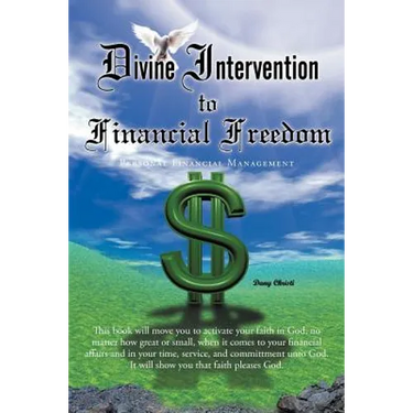 Divine Intervention to Financial Freedom: Personal Financial Management