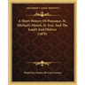 A Short History Of Penzance, St. Michael's Mount, St. Ives, And The Land's End District (1878)