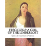 Freckles & A Girl of the Limberlost