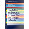 Sample Size Determination in Clinical Trials with Multiple Endpoints