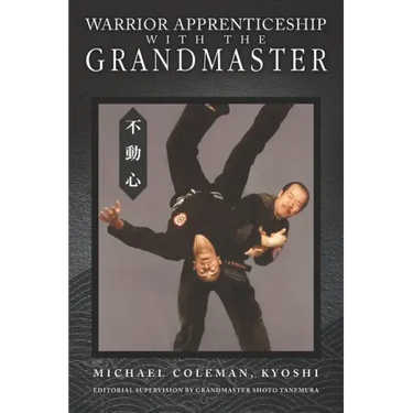 Warrior Apprenticeship with the Grandmaster