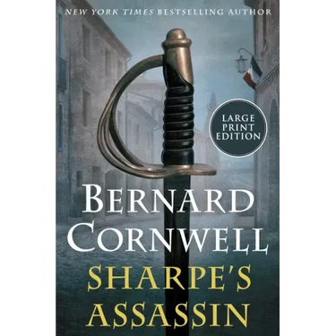 Sharpe's Assassin: Richard Sharpe and the Occupation of Paris, 1815