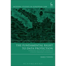 The Fundamental Right to Data Protection: Normative Value in the Context of Counter-Terrorism Surveillance
