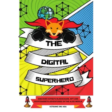 The Digital Superhero: Discover Kitsu's Blockchain, NFT and Cryptoassets adventures in the Algo World
