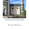 Arabic Thought and its Place in History