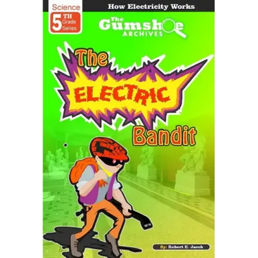 The Gumshoe Archives, Case: 5-3-5109: The Electric Bandit