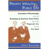 Private Wealth and Public Life: Foundation Philanthropy and the Reshaping of American Social Policy from the Progressive Era to the New Deal