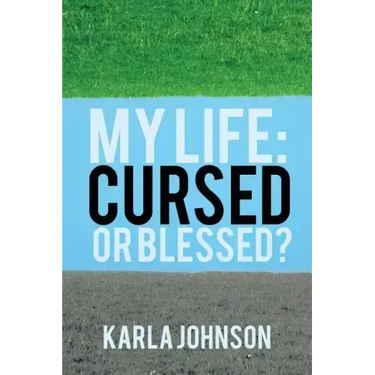 My Life: Cursed or Blessed?