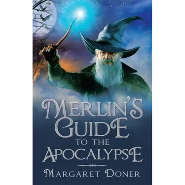 Merlin's Guide to the Apocalypse