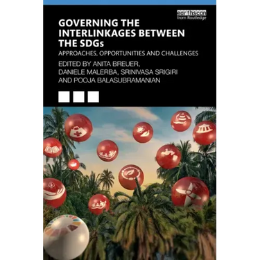 Governing the Interlinkages between the SDGs: Approaches, Opportunities and Challenges