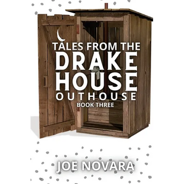Tales From the Drake House Outhouse, Book Three