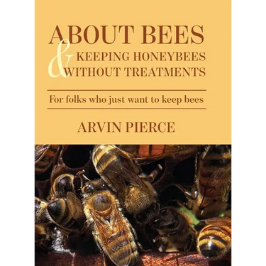 About Bees & Keeping Honeybees Without Treatments: For folks who just want to keep bees