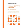 Collaborative Writing Playbook: An Instructor's Guide to Designing Writing Projects for Student Teams
