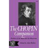 The Chopin Companion: Profiles of the Man and the Musician