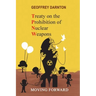 TPNW - Treaty on the Prohibition of Nuclear Weapons: Moving Forward