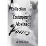 A Collection of Contemporary and Abstract Poetry