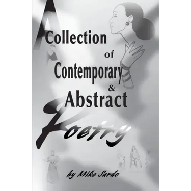 A Collection of Contemporary and Abstract Poetry