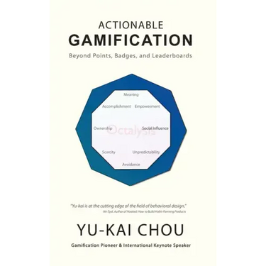 Actionable Gamification: Beyond Points, Badges, and Leaderboards