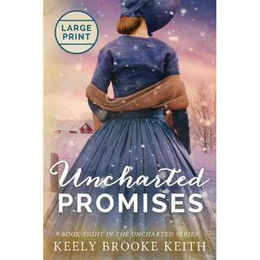 Uncharted Promises: Large Print