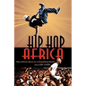 Hip Hop Africa: New African Music in a Globalizing World