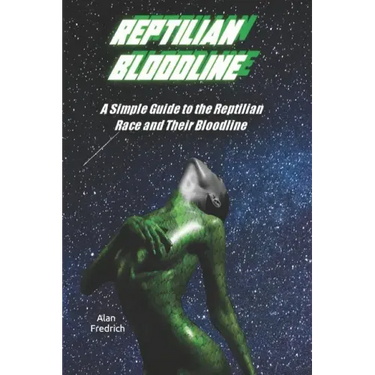Reptilian Bloodline: A Simple Guide to the Reptilian Race and Their Bloodline
